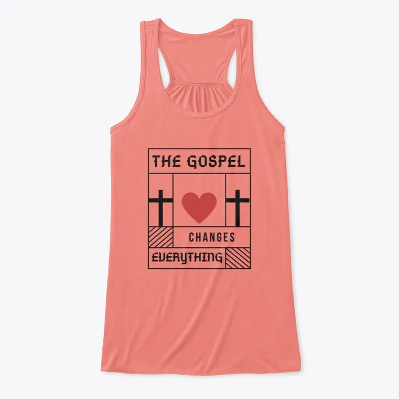 The Gospel Changes Everything 