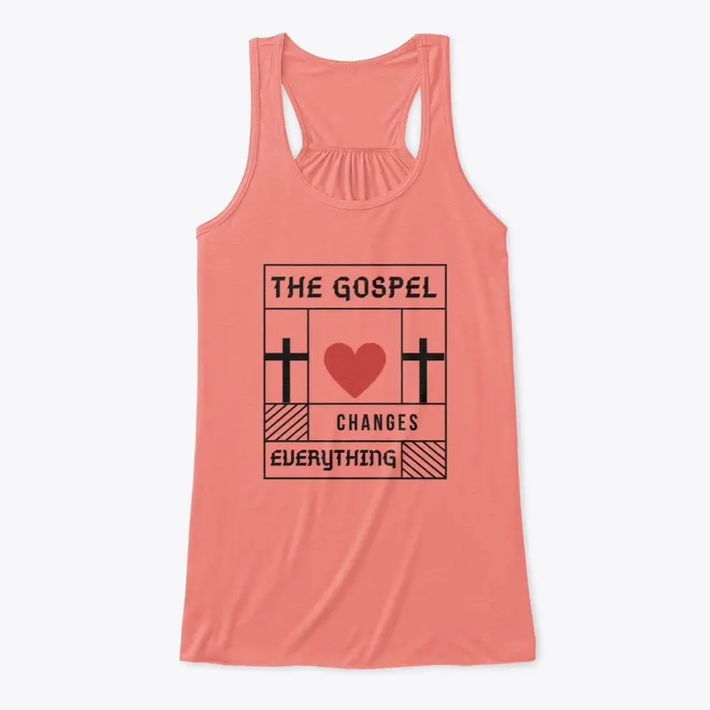 The Gospel Changes Everything 